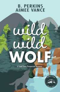 Wild Wild Wolf : A Small Town Paranormal Romance (Timber Creek)