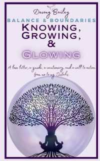 Balance & Boundaries : Knowing, Growing & Glowing