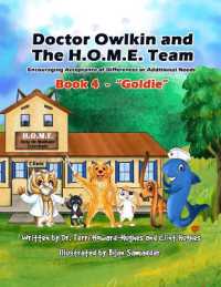 Doctor Owlkin and the H.O.M.E. Team Book 4 - Goldie : Encouraging Acceptance of Differences or Additional Needs (Doctor Owlkin and the H.O.M.E. Team 2nd Edition)