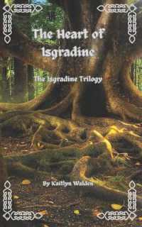 The Heart of Isgradine : The Isgradine Trilogy (The Isgradine Trilogy)