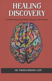 Healing Discovery : A Soulful Guide to Self When Therapy is Out of Reach