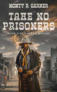 Take No Prisoners : Book 2 of Sawyer McCade (A Sawyer Mccade Book)