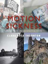 Motion Sickness : Poetry, Prose, and Sociopolitical Essays