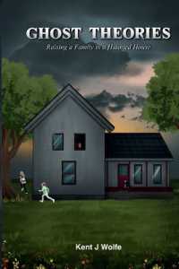 Ghost Theories : Raising a Family in a Haunted House （2ND）