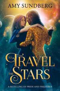 To Travel the Stars: A Retelling of Pride and Prejudice