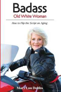 Badass Old White Woman: How to Flip the Script on Aging