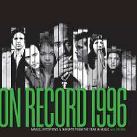 On Record: Vol. 12 1996: Images, Interviews & Insights from the Year in Music