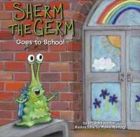 Sherm the Germ Goes to School (Sherm the Germ) （Board Book）