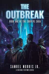 The Outbreak: A Science Fiction Series (The Survive Saga") 〈1〉