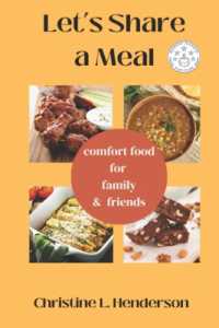 Let's Share a Meal : Comfort Food for Family & Friends