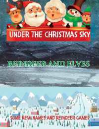Under the Christmas Sky : Reindeer and Elves, Some New Names and Reindeer Games