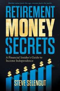Retirement Money Secrets : A Financial Insider's Guide to Income Independence