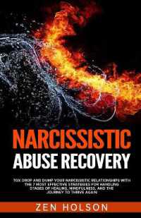 Narcissistic Abuse Recovery : Tox Drop and Dump Your Narcissistic Relationships with the 7 Most Effective Strategies for Handling Stages of Healing, Mindfulness, and the Journey to Thrive Again