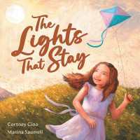 The Lights That Stay : A Picture Book That Inspires Self-Confidence and Celebrates Individuality