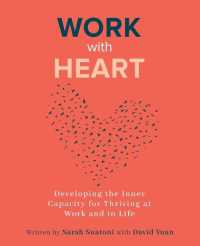 Work with Heart : Developing the Inner Capacity for Thriving at Work and in Life