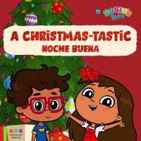Rosie's Rules: A Christmas-Tastic Noche Buena : A Bilingual Board Book (Rosie's Rules)