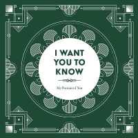 I Want You to Know : My Portrait of You
