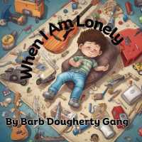 When I Am Lonely