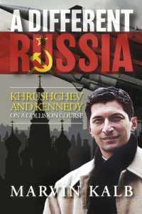 A Different Russia : Khrushchev and Kennedy on a Collision Course