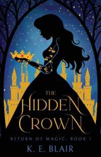 The Hidden Crown: The Return of Magic: Book 1 (The Return of Magic") 〈1〉