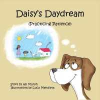 Daisy's Daydream: Practicing Patience (Molly's Miracle") 〈3〉