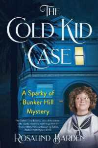 The Cold Kid Case: A Sparky of Bunker Hill Mystery (A Sparky of Bunker Hill Mystery") 〈1〉