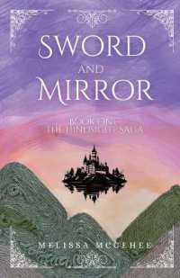 Sword and Mirror (The Hindsight Saga") 〈1〉