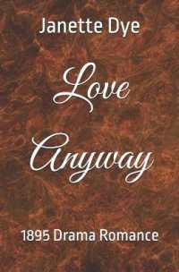 Love Anyway : An 1895 Drama Romance