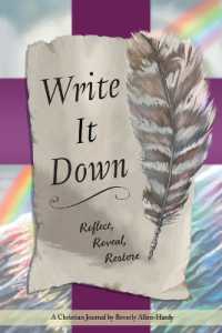 Write It Down : Reflect, Reveal, Restore