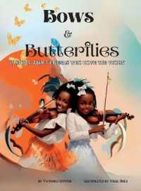 Bows & Butterflies : A Story about Friends Who Love the Violin （Large Print）