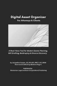 The Essential Digital Asset Organizer for Attorneys & Clients : A Must-Have Tool for Modern Estate Planning， Will Drafting， Bankruptcy & Divorce Discovery