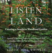 Listen to the Land : Creating a Southern Woodland Garden