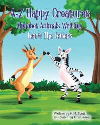 A-Z Happy Creatures: Alphabet Animals Writing (A-Z Happy Creatures Books")