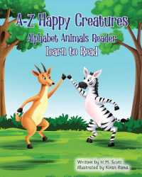 A-Z Happy Creatures: Alphabet Animals Reader (A-Z Happy Creatures Books")