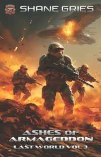 Ashes of Armageddon : Last World Volume 3 (The Last World)