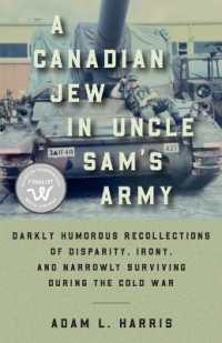 A Canadian Jew in Uncle Sam's Army: Darkly Humorous Recollections of Disparity, Irony, and Narrowly Surviving During the Cold War