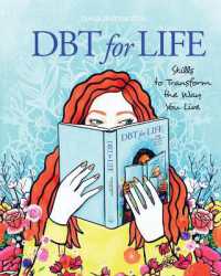 Dbt for Life: Skills to transform the way you live (Blue Lotus Press") 〈1〉