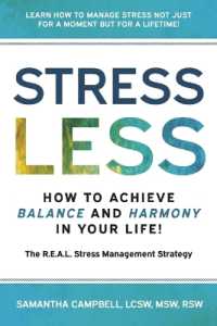 Stress Less: How to Achieve Balance and Harmony in Your Life! : The R.E.A.L. Stress Management Strategy