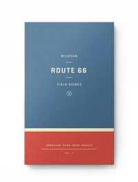 Wildsam Field Guides: Route 66 (American Road Trip Series)