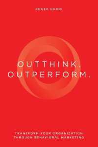 Outthink. Outperform.: Transform Your Organization Through Behavioral Marketing