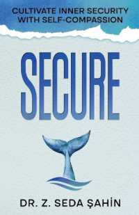 Secure: Cultivate Inner Security With Self-Compassion