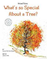 What's so Special about a Tree? : Celebrate the Amazing World of Trees through Original Artwork and Enchanting Rhymes (Art and Verse)