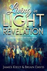 Living in Light of Revelation : Preparing for the Days Ahead