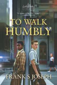 To Walk Humbly : The Chicago Trilogy, Book II