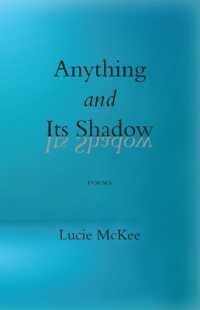 Anything and Its Shadow : poems