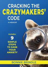 Cracking the Crazymakers' Code : 9 Simple Steps to Ease Your Anxiety