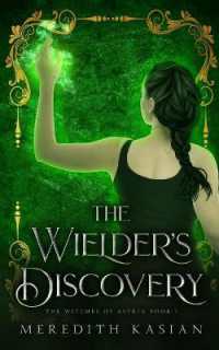 The Wielder's Discovery (The Witches of Astria") 〈1〉