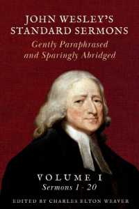 John Wesley's Standard Sermons : Gently Paraphrased and Sparingly Abridged