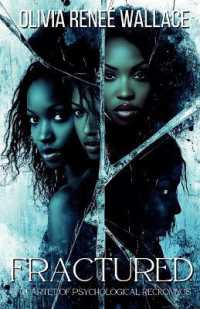 Fractured : A Quartet of Psychological Reckonings