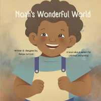 Noah's Wonderful World: A book about autism for adults and children!